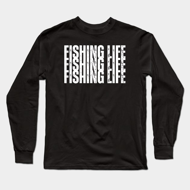 Fishing Life Long Sleeve T-Shirt by HobbyAndArt